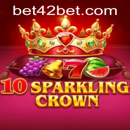 Explorando o Mundo Fascinante de 10SparklingCrown com 42 Bet