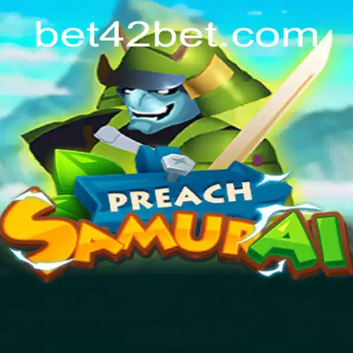 Descubra o Empolgante Universo de PreachSamurai: O Jogo de Estratégia com 42 Bet