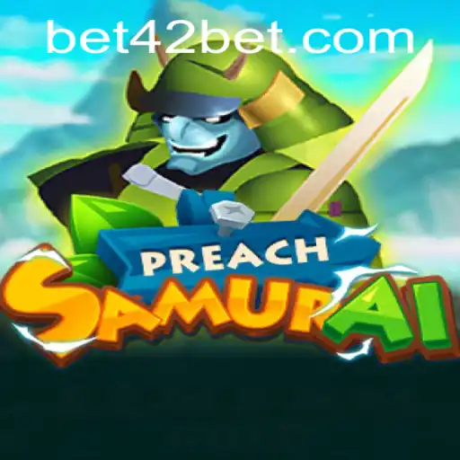 Descubra o Empolgante Universo de PreachSamurai: O Jogo de Estratégia com 42 Bet